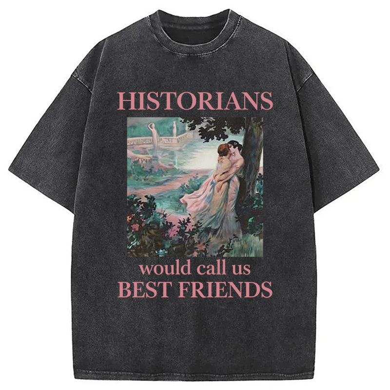 Modecanvas Historians would call us best friends lesbian pride DTG Printing Washed T-Shirt