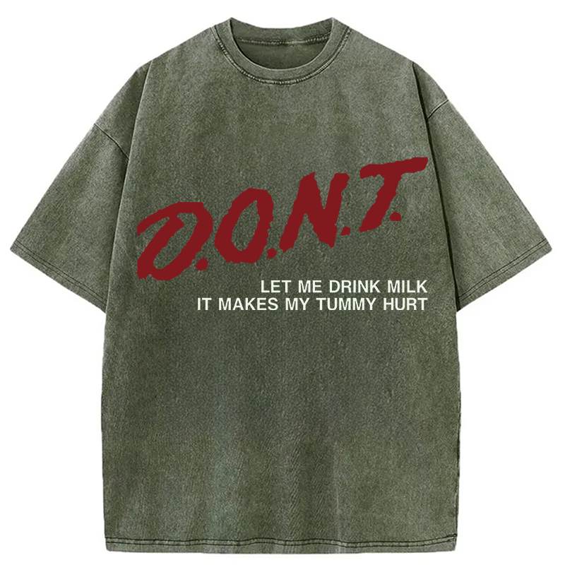 Modecanvas D.O.N.T. Let Me Drink Milk DTG Printing Washed T-Shirt