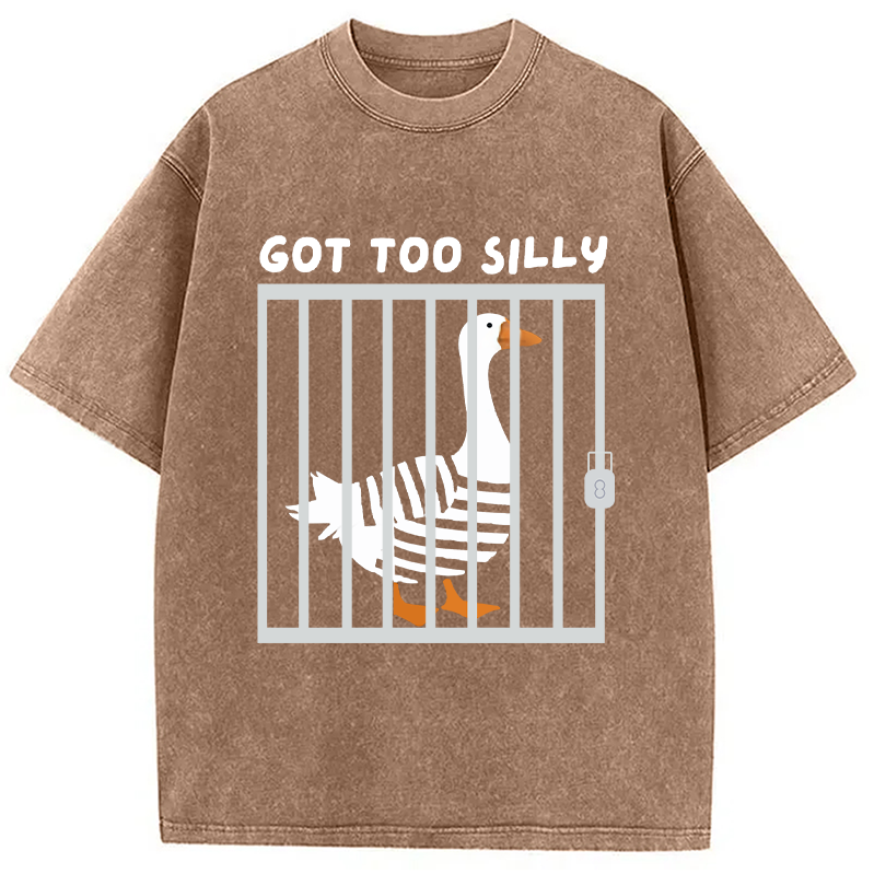 Modecanvas Got Too Silly Funny Goose Humor Meme Washed T-Shirt