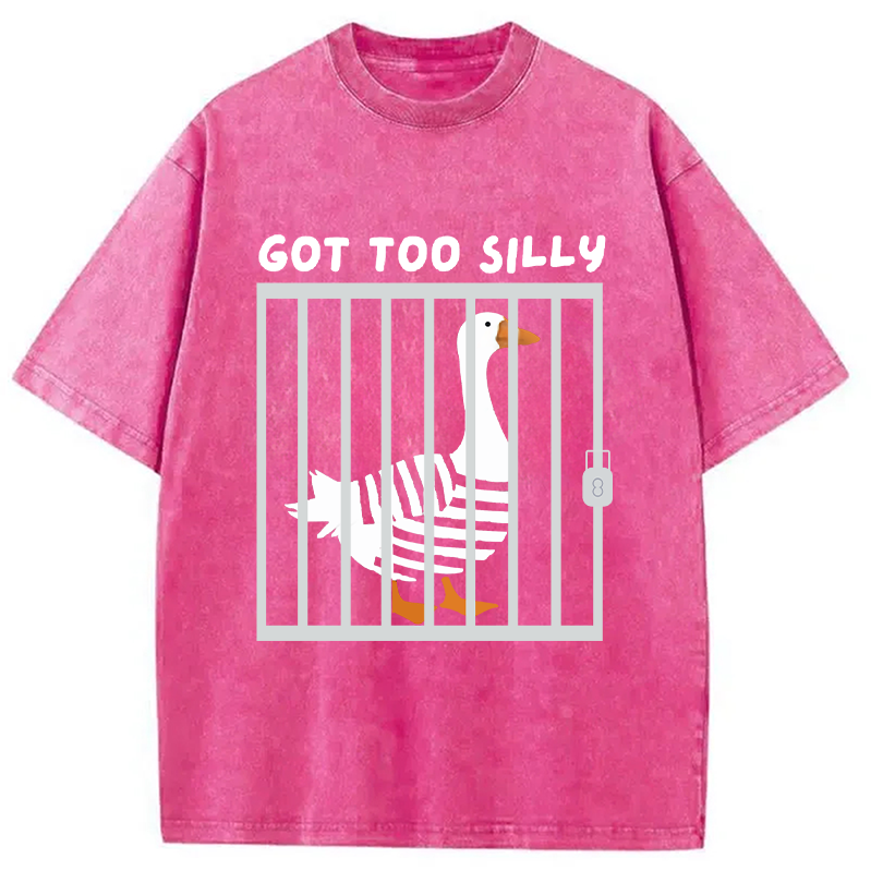 Modecanvas Got Too Silly Funny Goose Humor Meme Washed T-Shirt