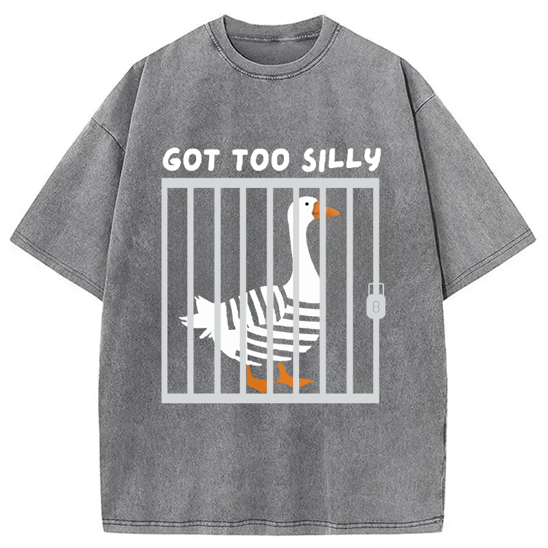 Modecanvas Got Too Silly Funny Goose Humor Meme Washed T-Shirt