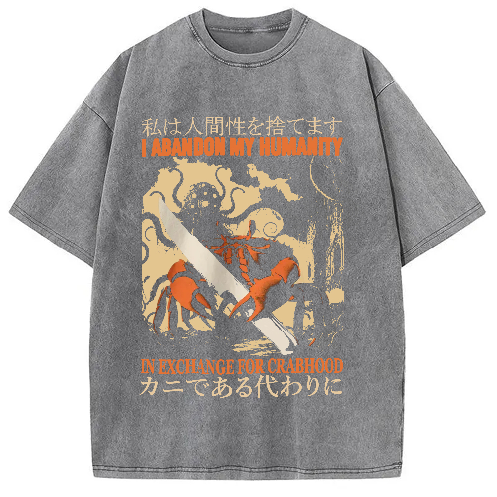 Modecanvas I Abandon My Humanity Crab Vintage DTG Printing Washed T-Shirt-modecanvas