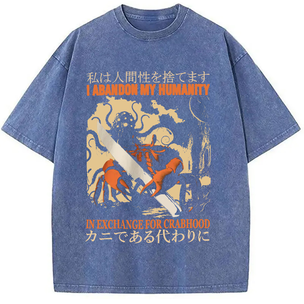 Modecanvas I Abandon My Humanity Crab Vintage DTG Printing Washed T-Shirt-modecanvas