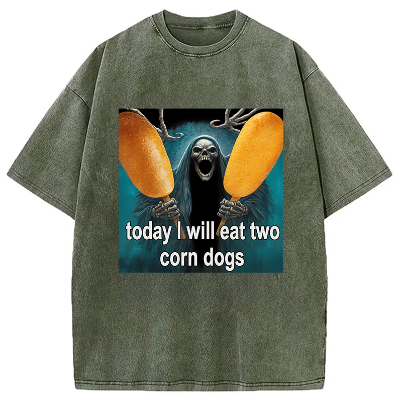 Modecanvas Today I Will Eat Two Corn Dogs Meme Washed T-Shirt-modecanvas