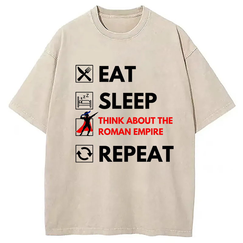 Modecanvas Eat Sleep Think About The Roman Empire Repeat Washed T-Shirt