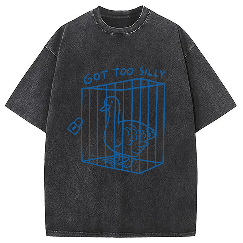 Modecanvas Got too silly Funny Washed T-Shirt-modecanvas