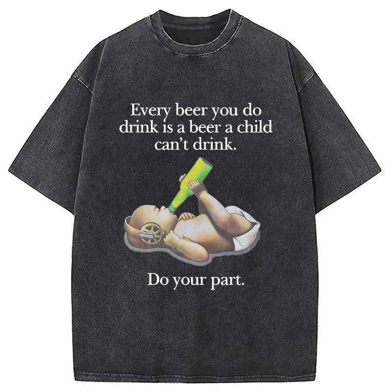 Modecanvas Every Beer You Do Drink Washed T-Shirt