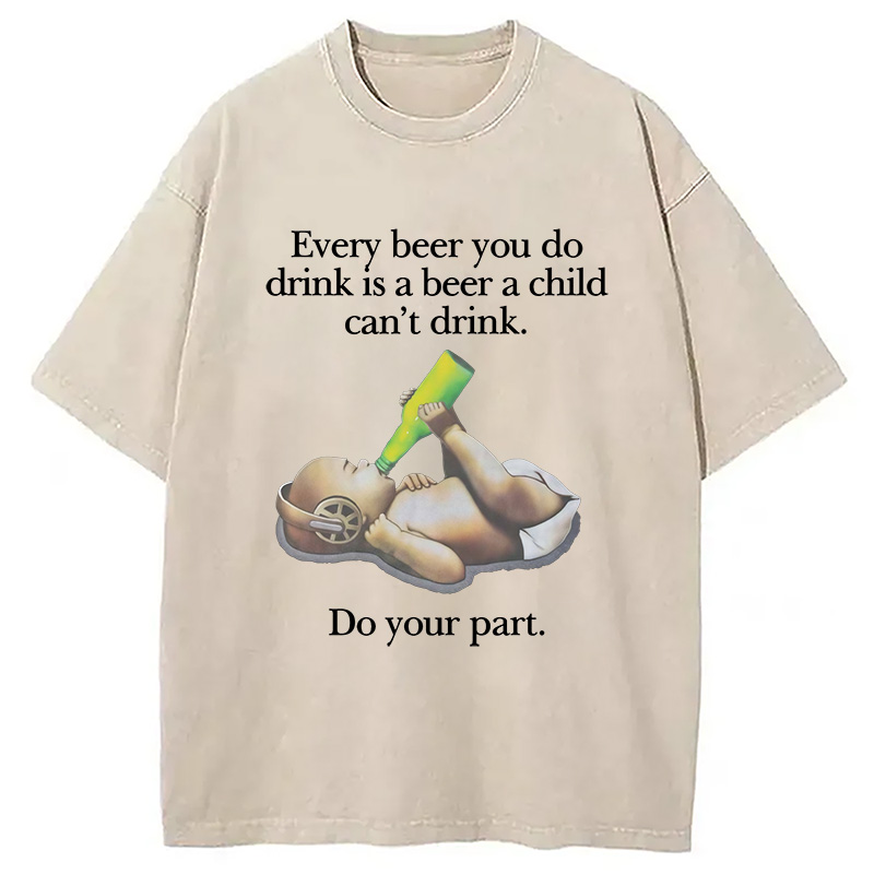 Modecanvas Every Beer You Do Drink Washed T-Shirt