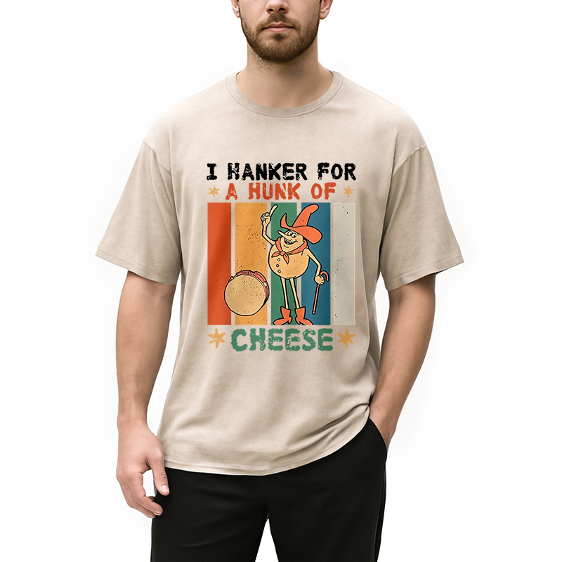 Modecanvas I Hanker For A Hunk Of Cheese Funny Washed T-Shirt
