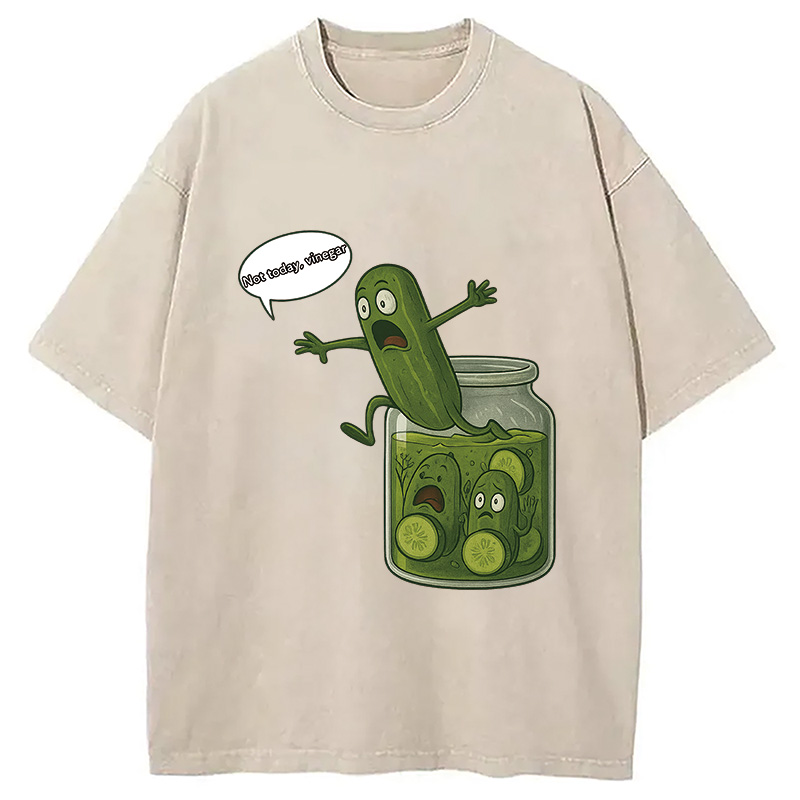 Modecanvas Funny Pickle Shirt-Not Today Washed T-Shirt