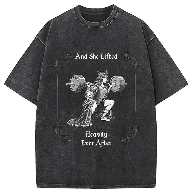 Modecanvas She Lifted Heavily Ever After Gym DTG Printing Washed T-Shirt-modecanvas