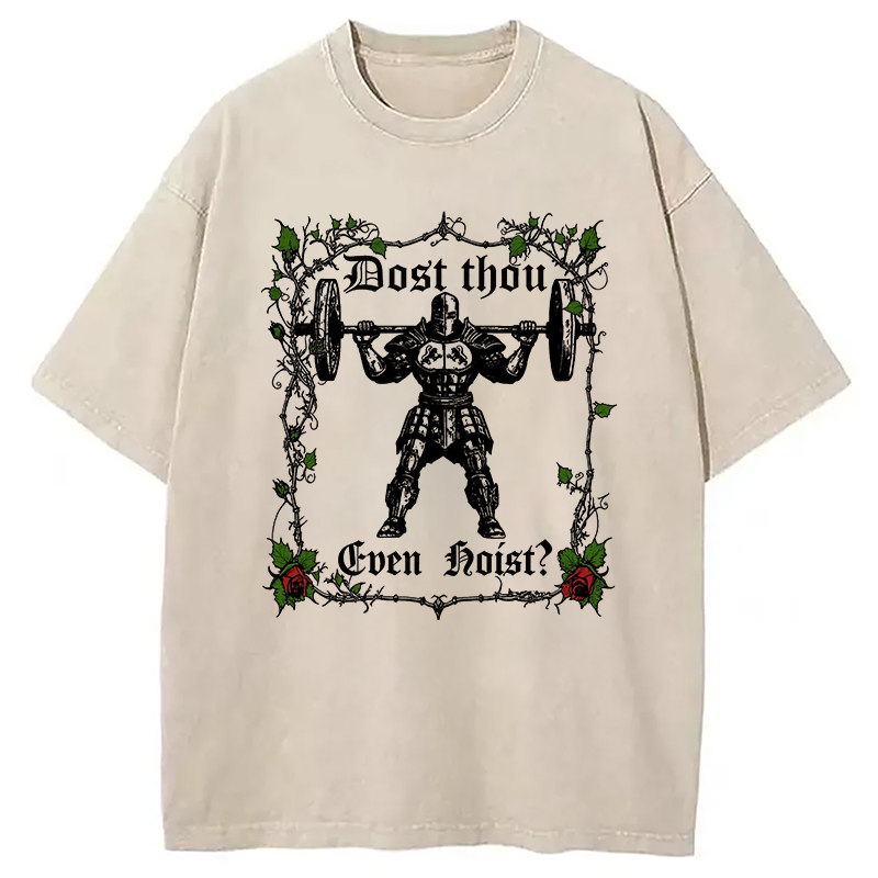 Modecanvas Dost Thou Even Hoist Funny Gym DTG Printing Washed T-Shirt-modecanvas
