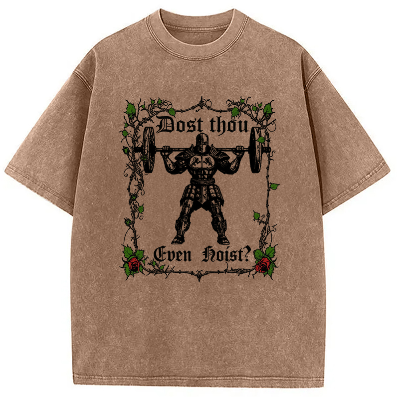 Modecanvas Dost Thou Even Hoist Funny Gym DTG Printing Washed T-Shirt-modecanvas