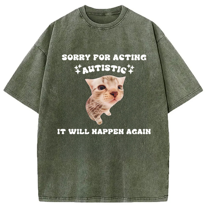 Modecanvas Sorry For Acting Autistic Cat Washed T-Shirt