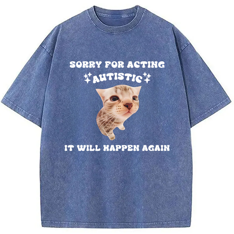 Modecanvas Sorry For Acting Autistic Cat Washed T-Shirt