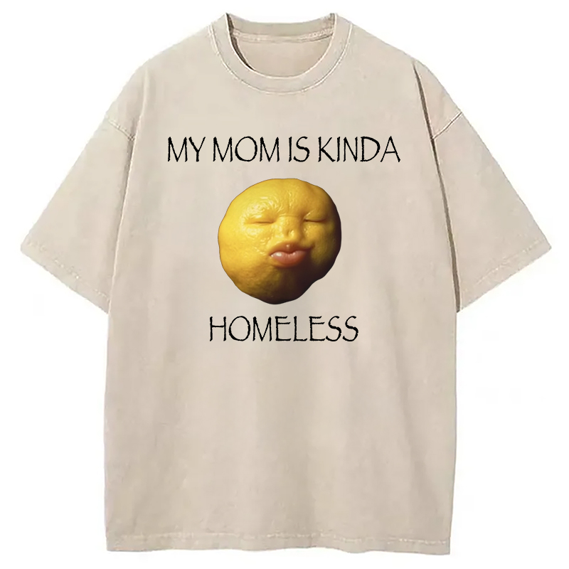Modecanvas MY MOM IS KINDA HOMELESS Washed T-Shirt