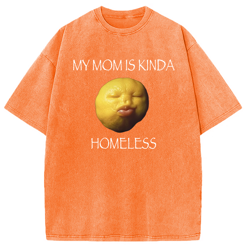 Modecanvas MY MOM IS KINDA HOMELESS Washed T-Shirt