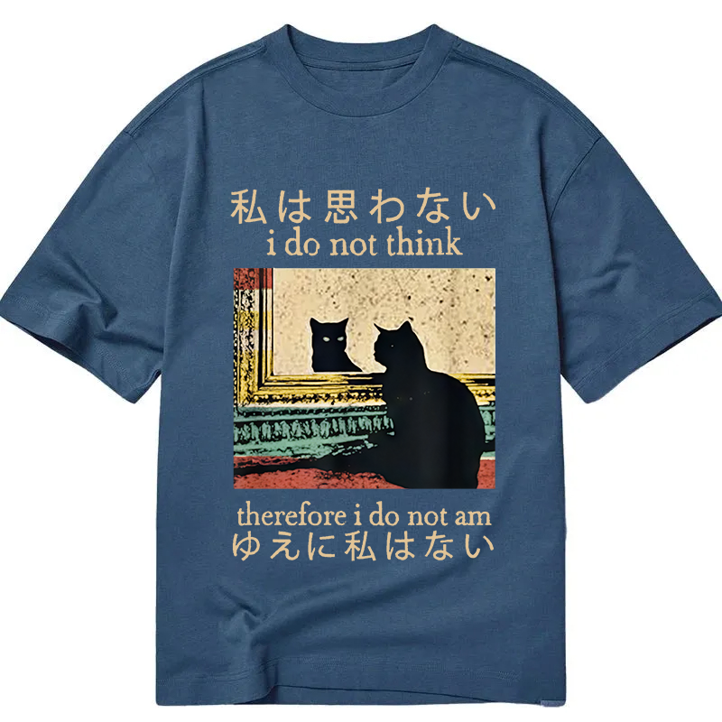 Modecanvas I Do Not Think Therefore I Do Not Am DTG Printing Classic T-Shirt-modecanvas