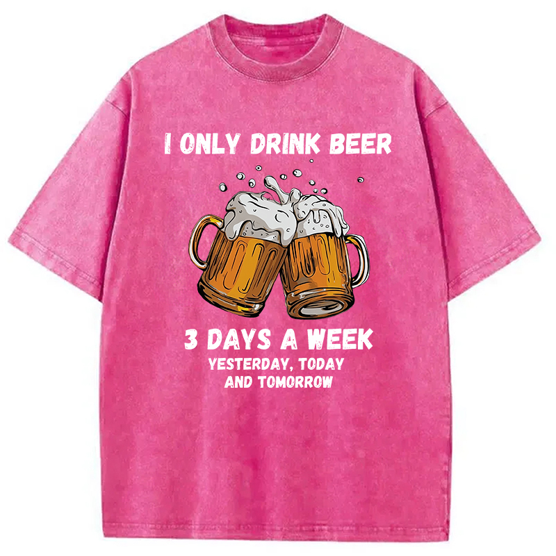 Modecanvas I Only Drink Beer 3 Times A Week Washed T-Shirt