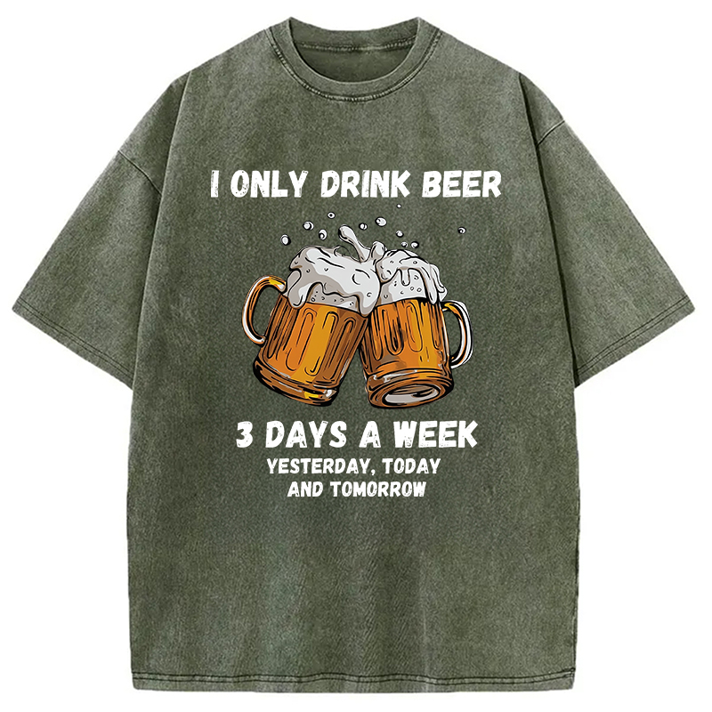 Modecanvas I Only Drink Beer 3 Times A Week Washed T-Shirt