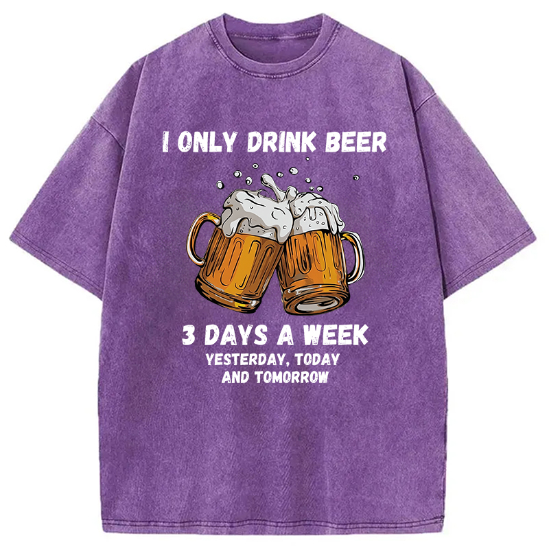 Modecanvas I Only Drink Beer 3 Times A Week Washed T-Shirt