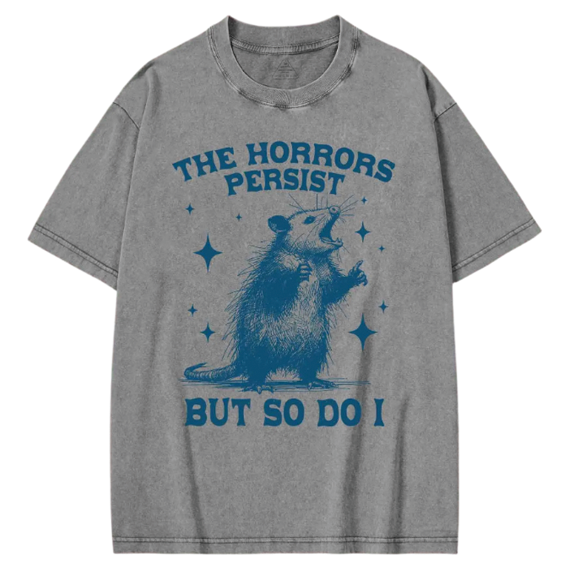 Modecanvas The Horrors Persist but so Do I Washed T-shirt-modecanvas