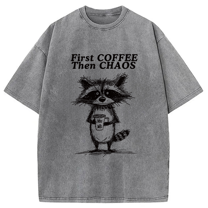 Modecanvas First Coffee Then Chaos Washed T-Shirt