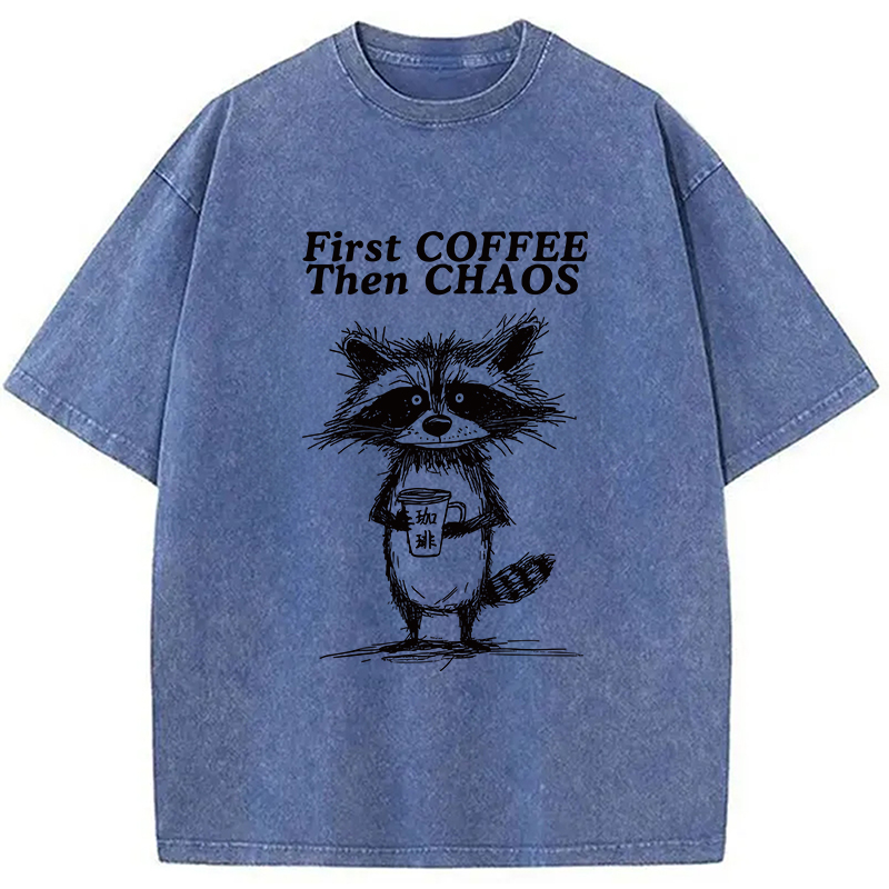 Modecanvas First Coffee Then Chaos Washed T-Shirt
