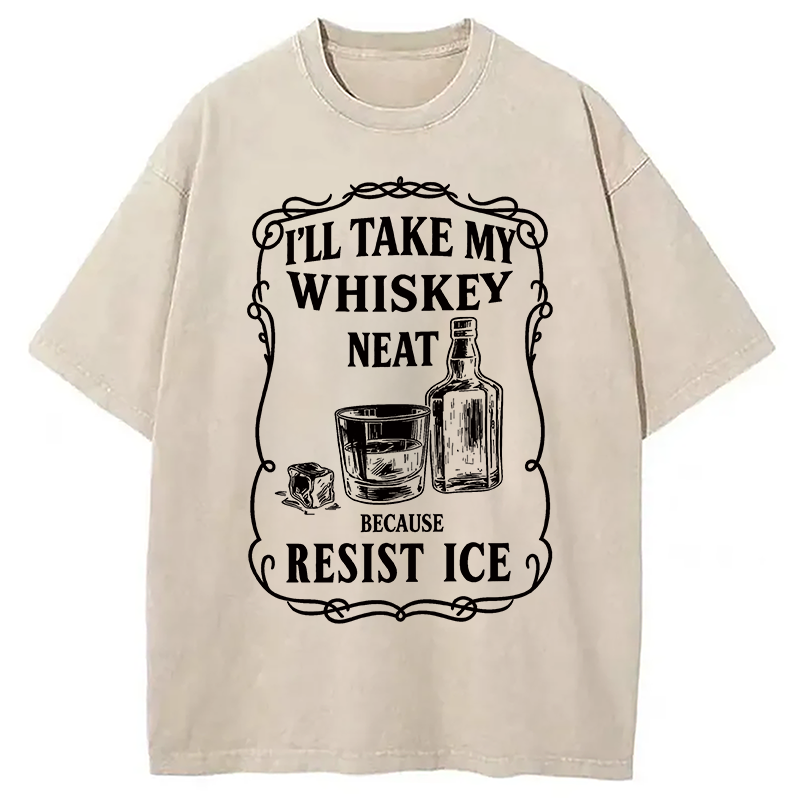 Modecanvas Ill Take My Whisky Neat DTG Printing Washed T-Shirt
