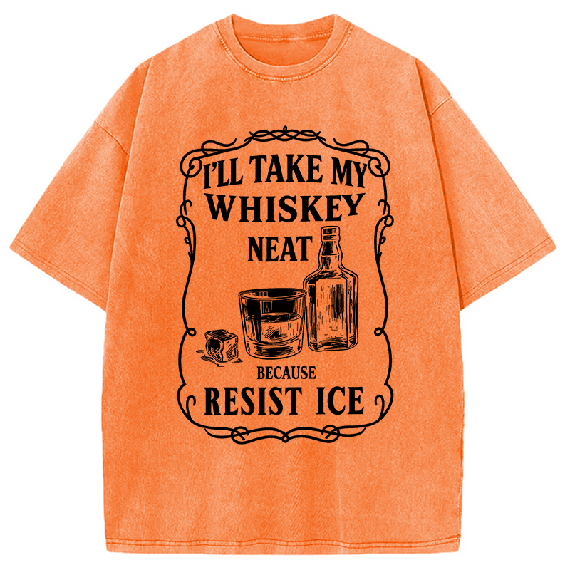 Modecanvas Ill Take My Whisky Neat DTG Printing Washed T-Shirt
