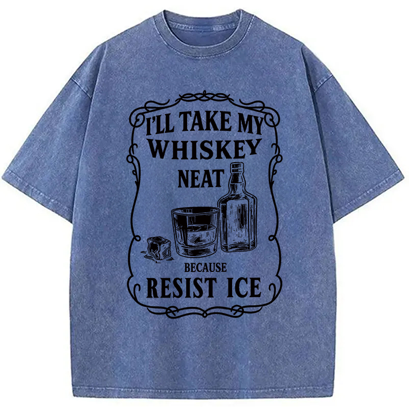 Modecanvas Ill Take My Whisky Neat DTG Printing Washed T-Shirt