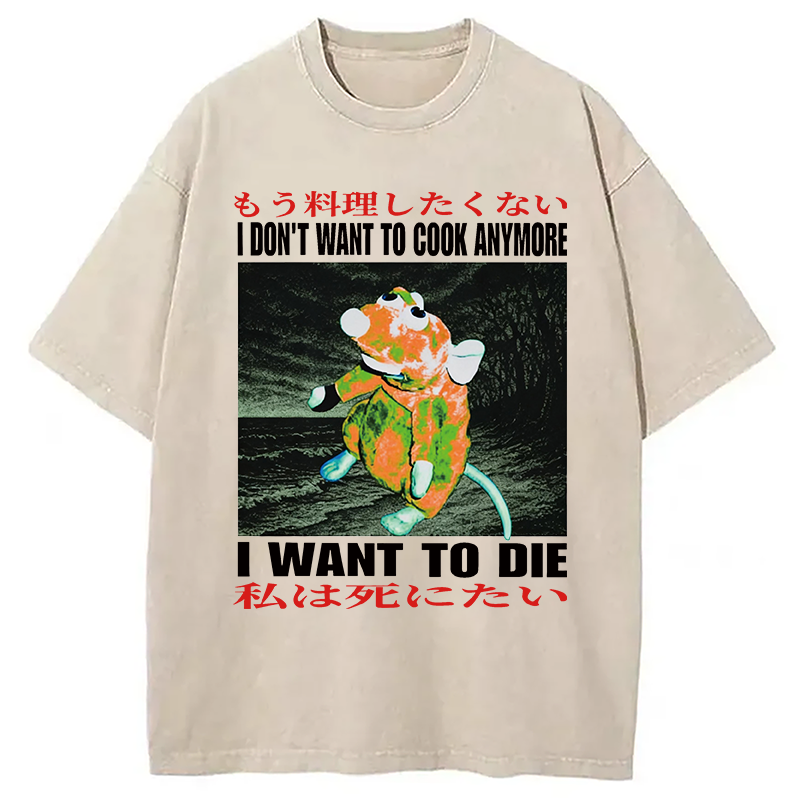 Modecanvas I Want to Die Japanese DTG Printing Washed T-Shirt