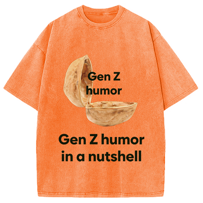 Modecanvas Gen Z Humor In A Nutshell DTG Printing Washed T-Shirt