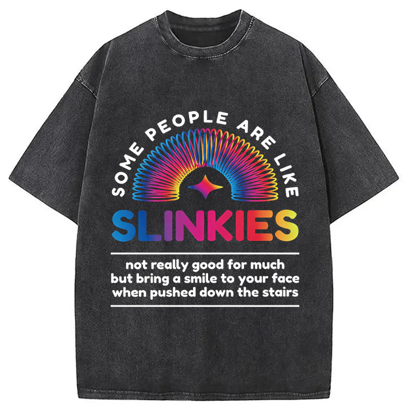 Modecanvas Some People Are Like Slinkies DTG Printing Washed T-Shirt
