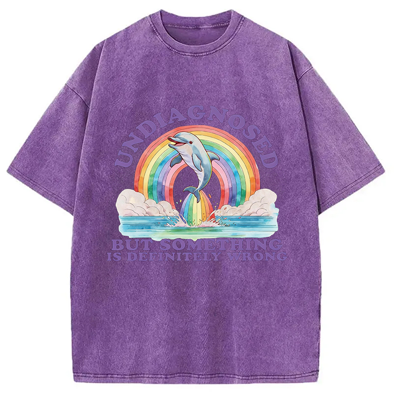 Modecanvas Undiagnosed But Something is Definitely Wrong Dolphin DTG Printing Washed T-Shirt
