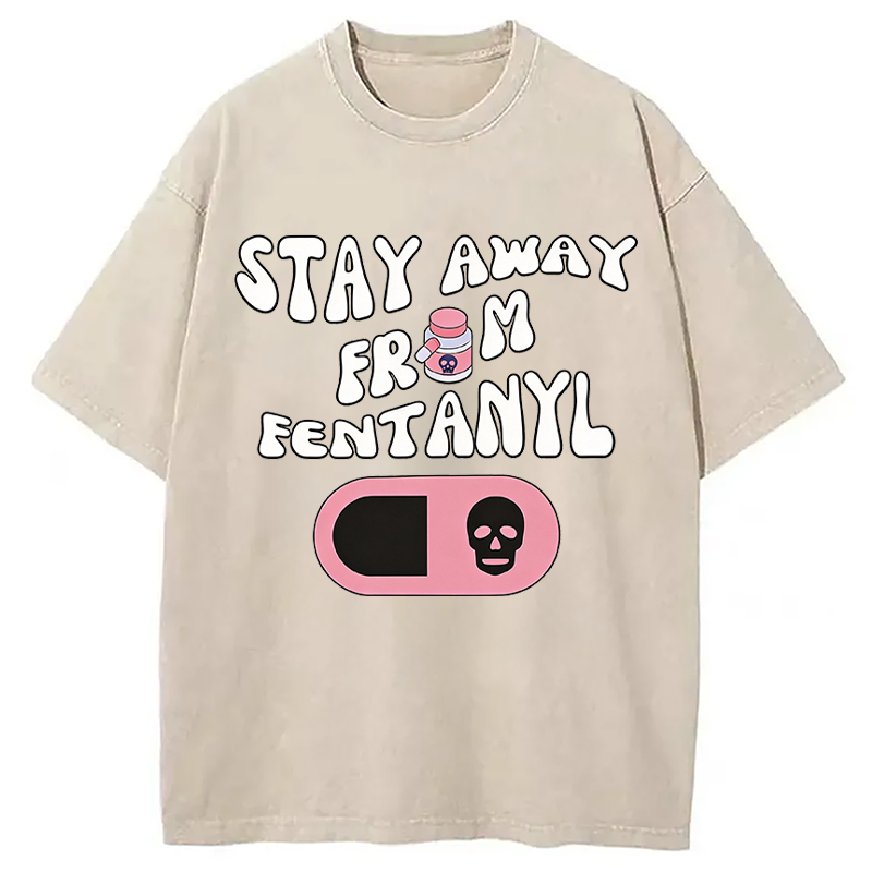 Modecanvas Stay Away From Fentanyl DTG Printing Washed T-Shirt