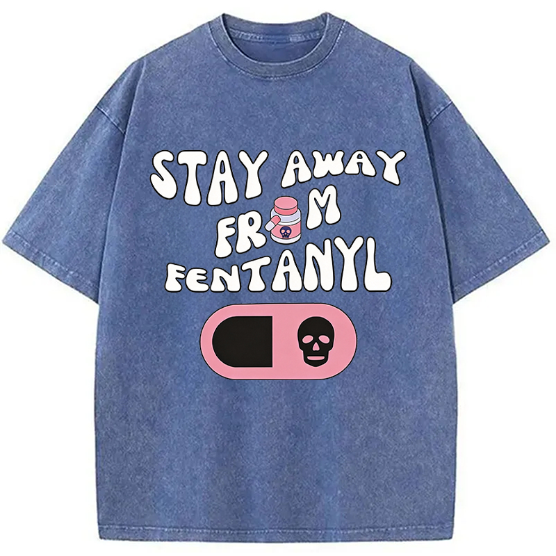 Modecanvas Stay Away From Fentanyl DTG Printing Washed T-Shirt
