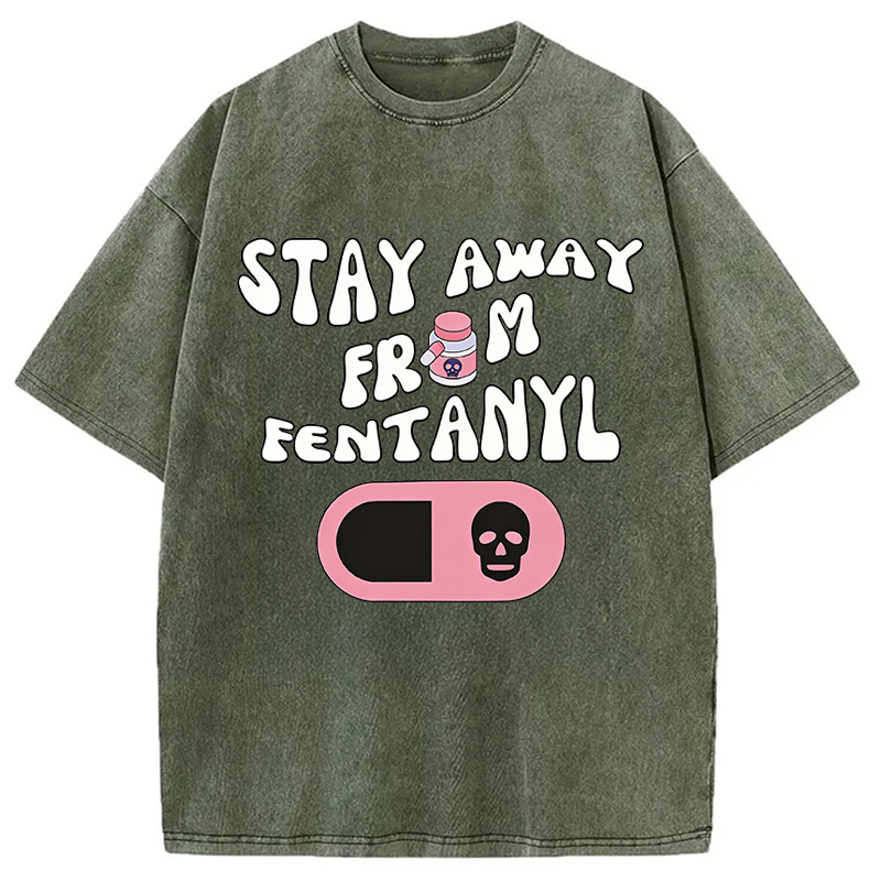 Modecanvas Stay Away From Fentanyl DTG Printing Washed T-Shirt
