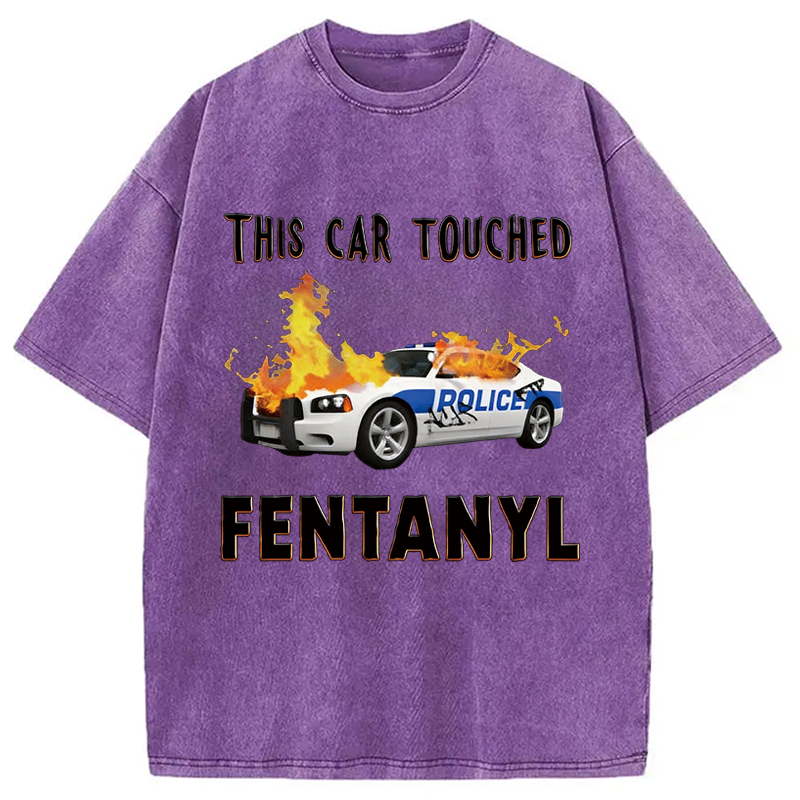 Modecanvas This Car Touched Fentanyl Funny DTG Printing Washed T-Shirt