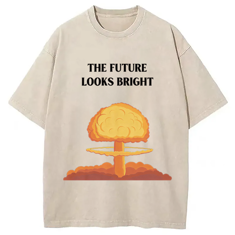 Modecanvas The Future Looks Bright Funny Meme DTG Printing Washed T-Shirt