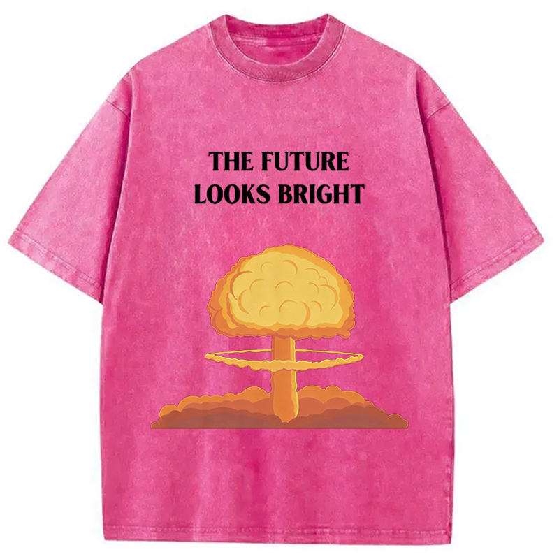 Modecanvas The Future Looks Bright Funny Meme DTG Printing Washed T-Shirt