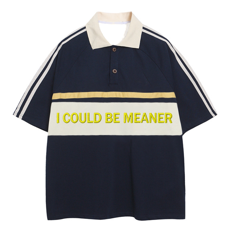 Modecanvas I Could Be Meaner Polo Embroidered T-Shirt