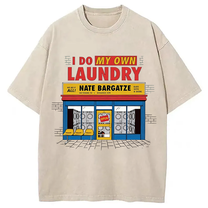Modecanvas I Do My Own Laundry DTG Printing Washed T-Shirt-modecanvas