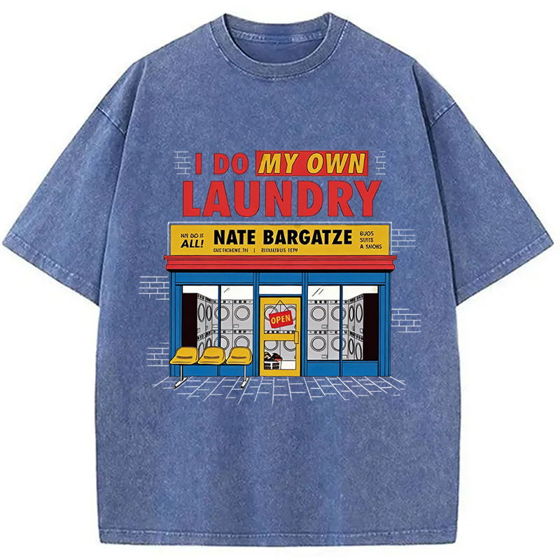 Modecanvas I Do My Own Laundry DTG Printing Washed T-Shirt-modecanvas