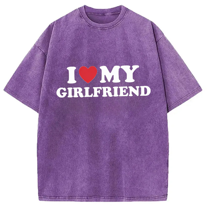 Modecanvas I Love My Girlfriend Valentine DTG Printing Washed T-Shirt-modecanvas