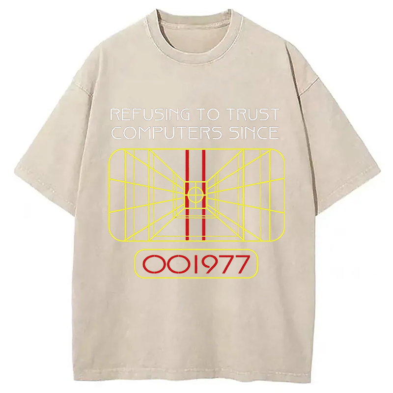 Modecanvas Refusing To Trust Computers Since 1977 DTG Printing Washed T-Shirt-modecanvas