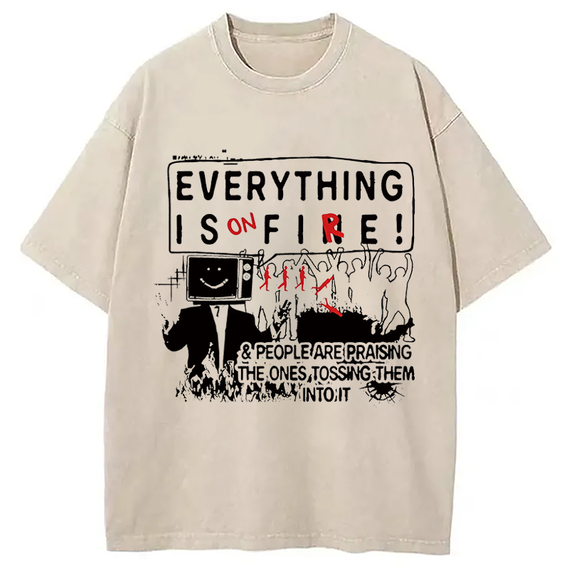 Modecanvas Everything is on Fire People DTG Printing Washed T-Shirt-modecanvas