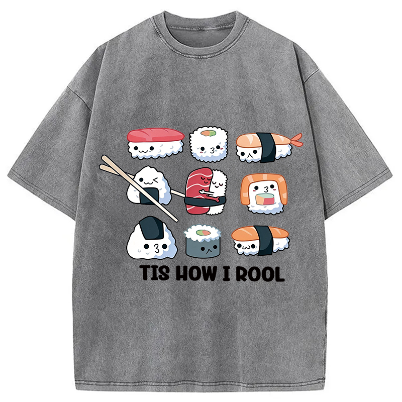 Modecanvas How I Roll DTG Printing Washed T-Shirt-modecanvas