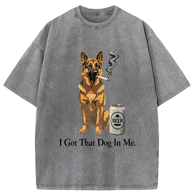 Modecanvas I Got A Dog In Me DTG Printing Washed T-Shirt