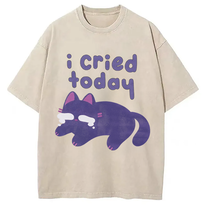 Modecanvas I Cried Today Cat DTG Printing Washed T-Shirt